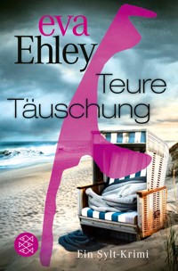 Teure Täuschung - Eva Ehley - E-Book