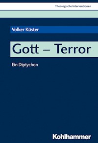 Gott - Terror - Volker Küster - E-Book