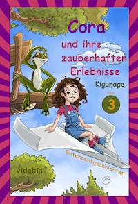Cora und ihre zauberhaften Erlebnisse - Teil 3 - Kigunage - E-Book