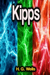 Kipps - H G Wells - E-Book