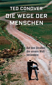 Die Wege der Menschen - Ted Conover - E-Book