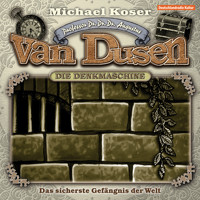 Professor van Dusen, Folge 2: Das sicherste Gefängnis der Welt - Michael Koser - Hörbuch