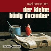 Der kleine König Dezember - Axel Hacke - Hörbuch