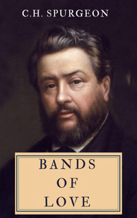 Bands of Love - C.H. Spurgeon - E-Book
