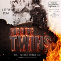Burning Twins - Urban-Legends-Hunter - Splitter der roten Tür, Band 1 (ungekürzt) - I. Reen Bow - Hörbuch