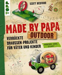 Made by Papa Outdoor - Scott Bedford - E-Book