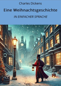 Eine Weihnachtsgeschichte - Charles Dickens - E-Book