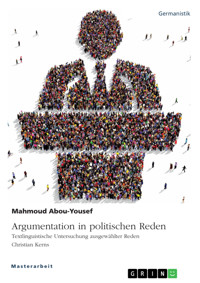 Argumentation in politischen Reden. Textlinguistische Untersuchung ausgewählter Reden Christian Kerns - Mahmoud Abou Yousef - E-Book