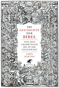 Die Geschichte der Bibel - John Barton - E-Book