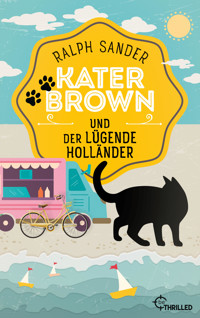 Kater Brown und der lügende Holländer - Ralph Sander - E-Book