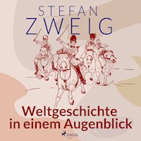 Weltgeschichte in einem Augenblick - Zweig Stefan - Hörbuch