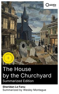 The House by the Churchyard (Summarized Edition) - Sheridan Le Fanu - E-Book