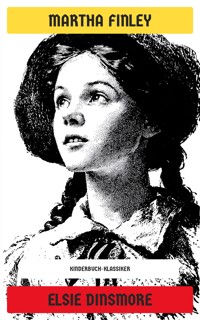Elsie Dinsmore - Martha Finley - E-Book