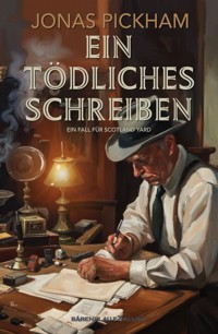 Ein tödliches Schreiben – Ein Fall für Scotland Yard: Ein klassischer Kriminalroman - Jonas Pickham - E-Book