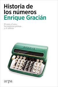 Historia de los números - Enrique Gracián - E-Book