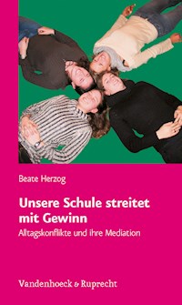 Unsere Schule streitet mit Gewinn - Beate Herzog - E-Book