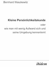 Kleine Persönlichkeitskunde - Bernhard Waszkewitz - E-Book