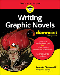 Writing Graphic Novels For Dummies - Kensuke Okabayashi - E-Book