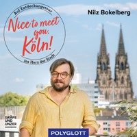 Nice to meet you, Köln! - Nilz Bokelberg - Hörbuch