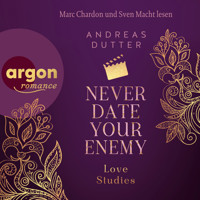 Never Date Your Enemy - Love Studies, Band 2 (Ungekürzte Lesung) - Andreas Dutter - Hörbuch