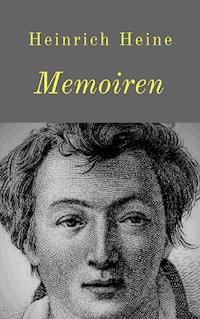 Memoiren - Heinrich Heine - E-Book