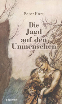 Die Jagd auf den Unmenschen - Peter Hort - E-Book