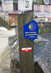 Unterwegs nach Santiago... - Wolfgang Scholz - E-Book