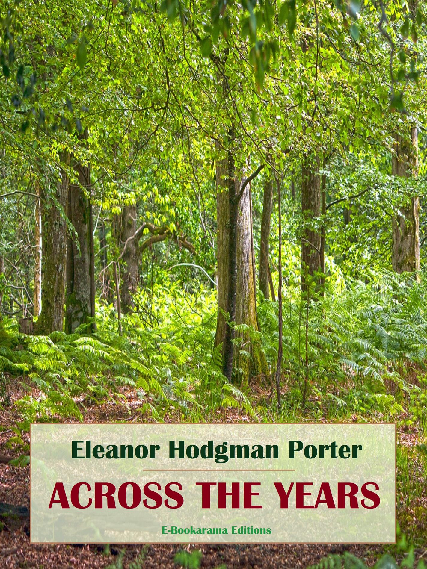 Across the Years - Eleanor Hodgman Porter - E-Book