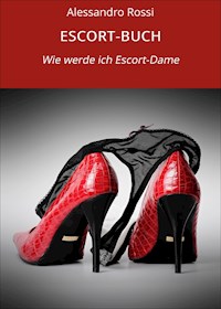 ESCORT-BUCH - Alessandro Rossi - E-Book
