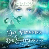 Das Vermächtnis der Seelenhändler - Asgards Seelenhändlersaga, Band 2 (ungekürzt) - Lavea Thoren - Hörbuch
