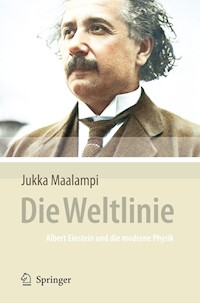 Die Weltlinie - Albert Einstein und die moderne Physik - Jukka Maalampi - E-Book