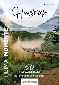 Hunsrück – HeimatMomente - Marina Friedt - E-Book