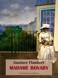 Madame Bovary - Gustave Flaubert - E-Book