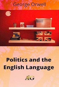 Politics and the English language - George Orwell - E-Book