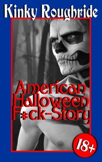 American Halloween F*ck-Story - Kinky Roughride - E-Book