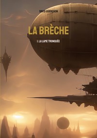 La brèche - David Guerchon - E-Book