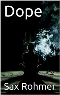 Dope - Sax Rohmer - E-Book
