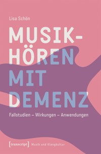 Musikhören mit Demenz - Lisa Schön - E-Book