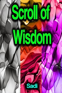 Scroll of Wisdom - Sadi - E-Book