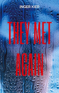 THEY MET AGAIN - INGER KIER - E-Book