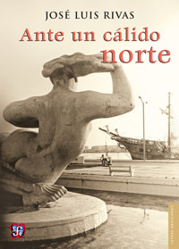 Ante un cálido norte - José Luis Rivas - E-Book