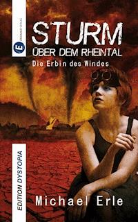 Sturm über dem Rheintal - Michael Erle - E-Book