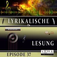 Lyrikalische Lesung Episode 37 - Various Artists - Hörbuch
