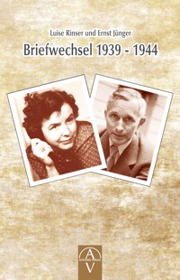 Luise Rinser und Ernst Jünger Briefwechsel 1939 - 1944 - Luise Rinser - E-Book