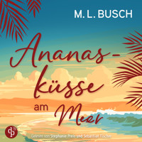 Ananasküsse am Meer | Grumpy x Sunshine Liebesroman Hörbuch - Herzklopfen auf Hawaii, Band 3 (Ungekürzt) - M. L. Busch - Hörbuch