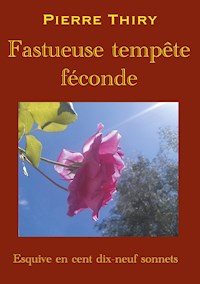 Fastueuse tempête féconde - Pierre Thiry - E-Book