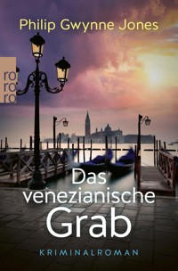 Das venezianische Grab - Philip Gwynne Jones - E-Book