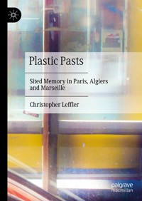 Plastic Pasts - Christopher Leffler - E-Book