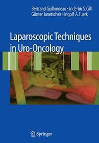 Laparoscopic Techniques in Uro-Oncology - Bertrand Guillonneau - E-Book