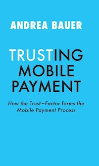 TRUSTING MOBILE PAYMENT - Andrea Bauer - E-Book